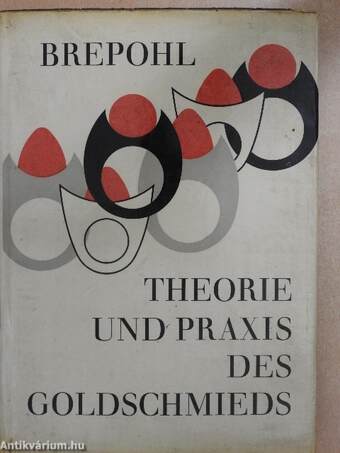 Theorie und Praxis des Goldschmieds