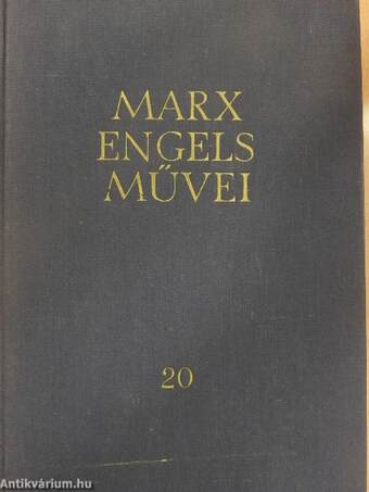 Karl Marx és Friedrich Engels művei 20.