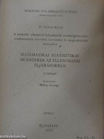 Matematikai statisztikai módszerek az ellenőrzési eljárásokban VI.