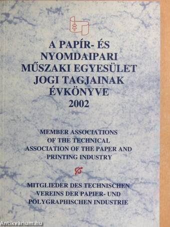 A Papír- és Nyomdaipari Műszaki Egyesület Jogi tagjainak évkönyve 2002