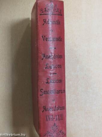 Adomák és Veszemék/Anekdoten-Lexicon/Lexicon Sententiarum et Anecdotum