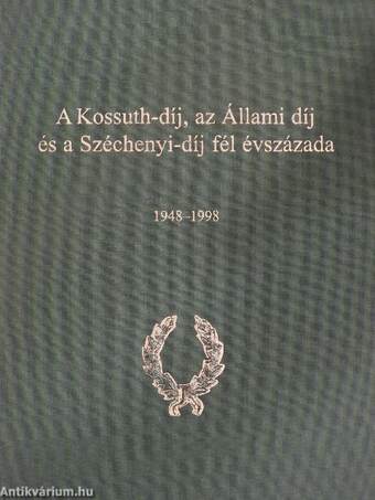 A Kossuth-díj, az Állami díj és a Széchenyi-díj fél évszázada
