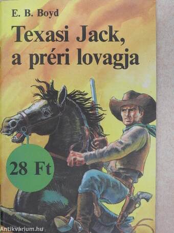 Texasi Jack, a préri lovagja