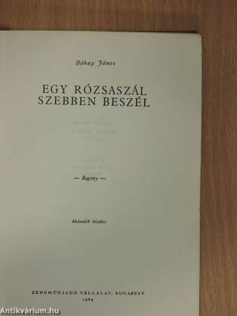 Egy rózsaszál szebben beszél...