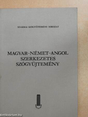 Magyar-német-angol szerkezetes szógyűjtemény