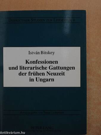 Konfessionen und literarische Gattungen der frühen Neuzeit in Ungarn