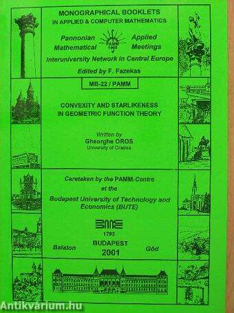 Convexity and Starlikeness in Geometric Function Theory MB-22/PAMM