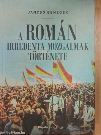 A Román irredenta mozgalmak története