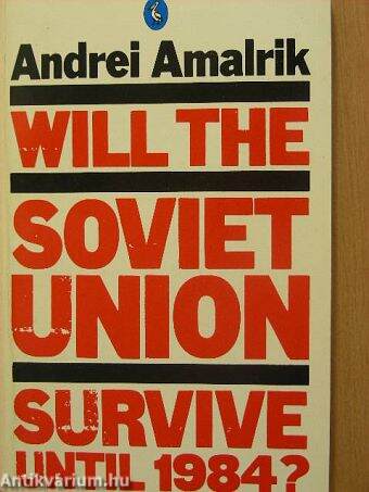 Will the Soviet Union Survive Until 1984?