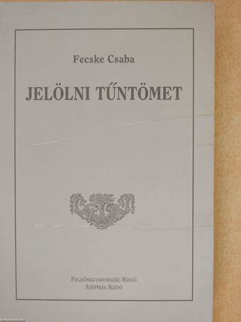 Jelölni tűntömet (dedikált példány)