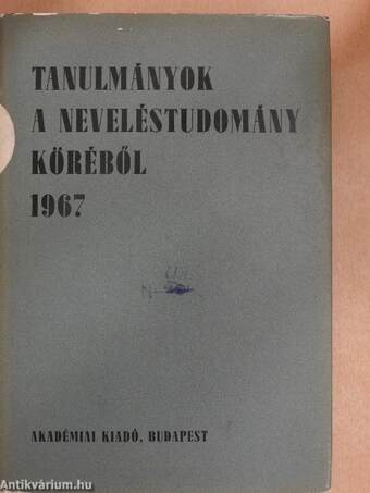 Tanulmányok a neveléstudomány köréből 1967.