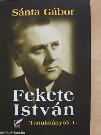 Fekete István - Tanulmányok 1.