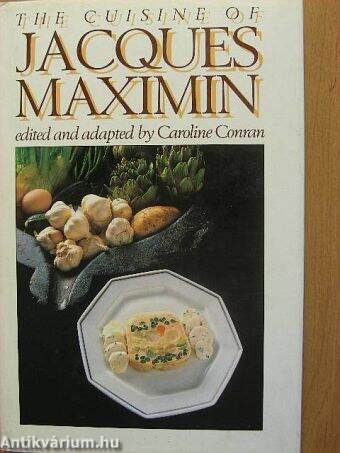 The Cuisine of Jacques Maximin