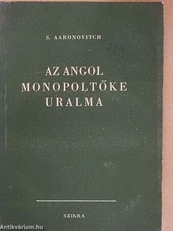 Az angol monopoltőke uralma