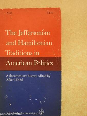 The Jeffersonian and Hamiltonian Traditions in American Politics