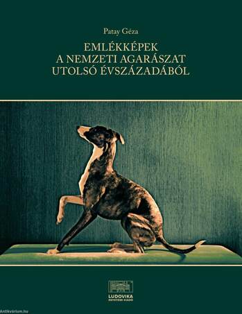 Emlékképek a nemzeti agarászat utolsó évszázadából