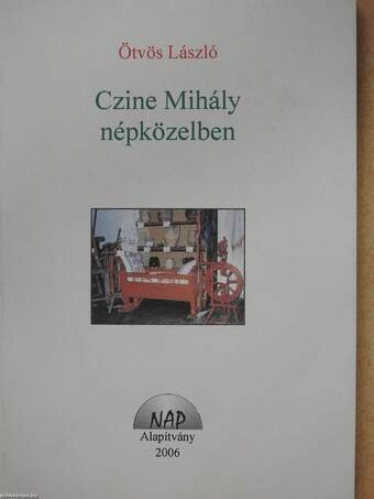Czine Mihály népközelben (dedikált példány)