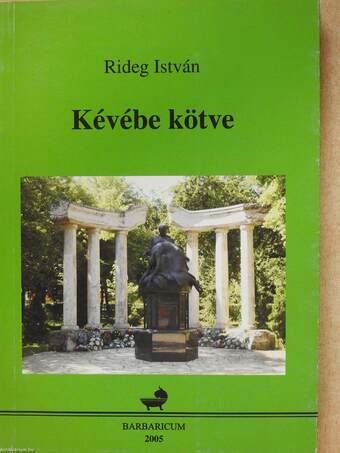 Kévébe kötve (dedikált példány)