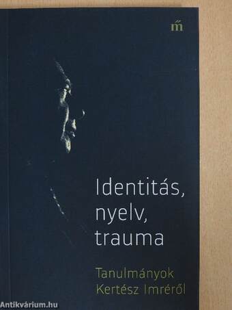 Identitás, nyelv, trauma