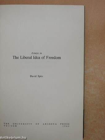 Essays in The Liberal Idea of Freedom