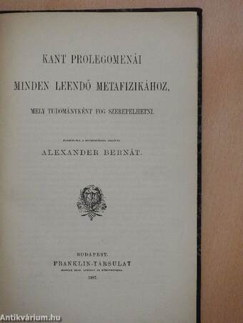 Kant prolegomenái minden leendő metafizikához, mely tudományként fog szerepelhetni