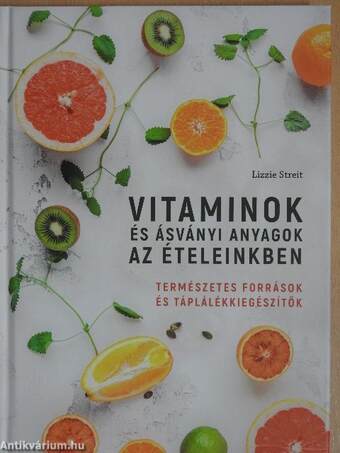 Vitaminok és ásványi anyagok az ételeinkben