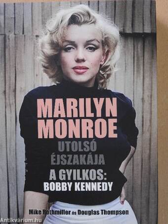 Marilyn Monroe utolsó éjszakája