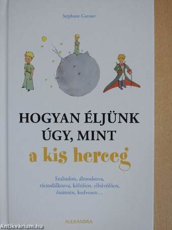 Hogyan éljünk úgy, mint a kis herceg