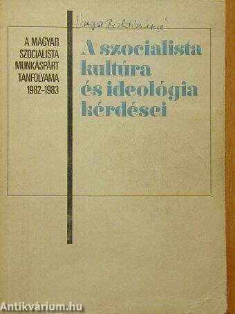 A szocialista kultúra és ideológia kérdései 1982-1983