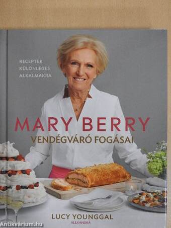 Mary Berry vendégváró fogásai