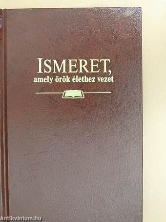 Ismeret, amely örök élethez vezet