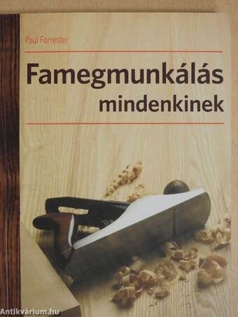 Famegmunkálás mindenkinek