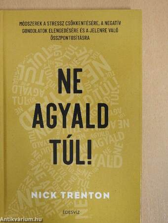 Ne agyald túl!