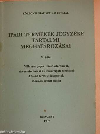 Ipari termékek jegyzéke tartalmi meghatározásai V. 