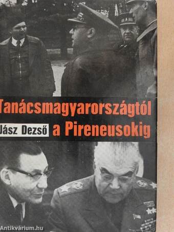 Tanácsmagyarországtól a Pireneusokig