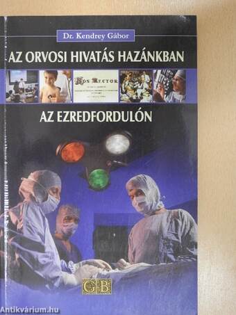 Az orvosi hivatás hazánkban az ezredfordulón