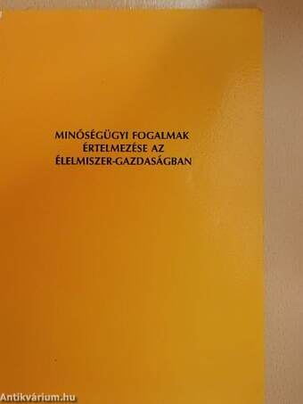 Minőségügyi fogalmak értelmezése az élelmiszer-gazdaságban