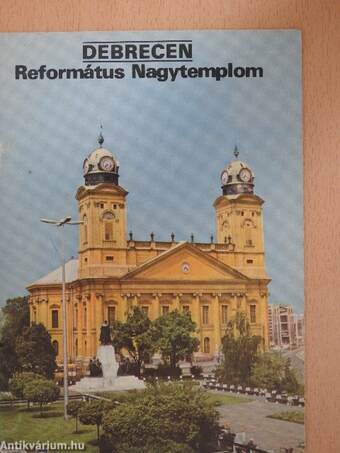 Debrecen - Református Nagytemplom