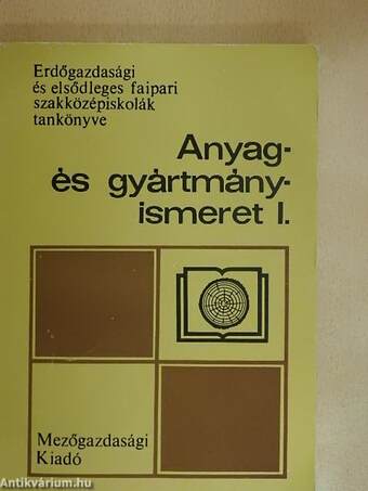 Anyag- és gyártmányismeret I.