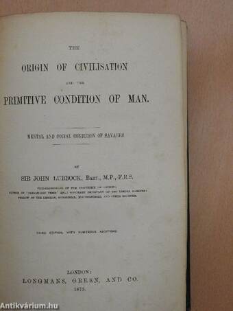 The origin of civilisation and the primitive condition of man