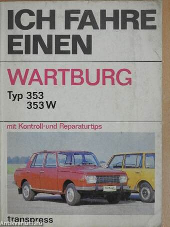 Ich fahre einen Wartburg