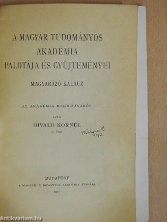 A Magyar Tudományos Akadémia palotája és gyüjteményei (Mályusz Elemér könyvtárából)