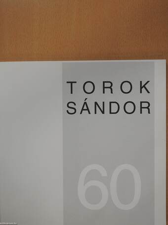 Torok Sándor 60 (dedikált példány)