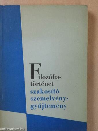 Filozófiatörténet szakosító szemelvénygyűjtemény