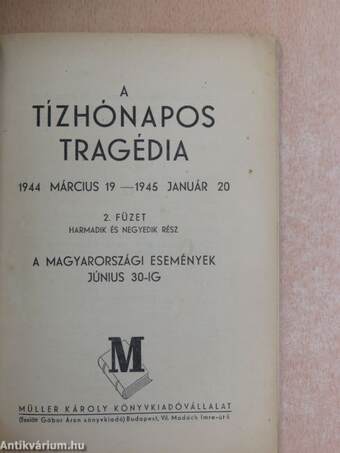 A tízhónapos tragédia 1944. március 19.-1945. január 20.