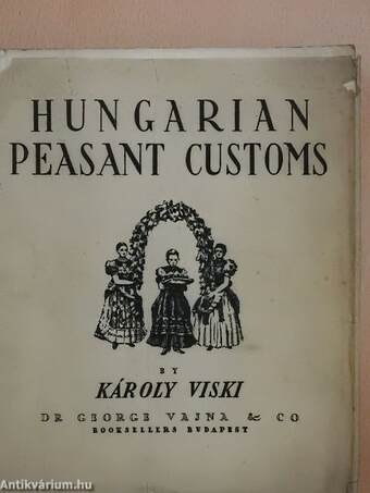 Hungarian Peasant Customs