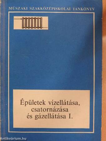 Épületek vízellátása, csatornázása és gázellátása I.