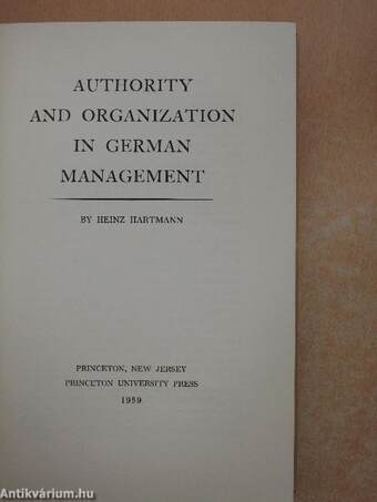 Authority and Organization in German Management