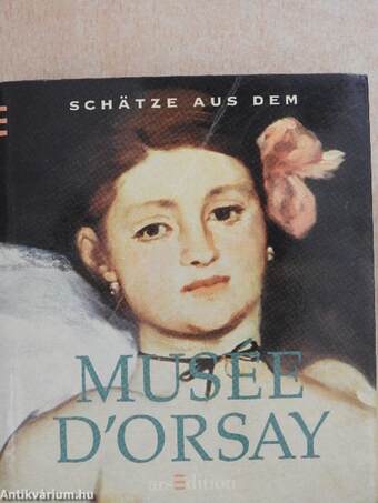 Schätze aus dem Musée D'Orsay