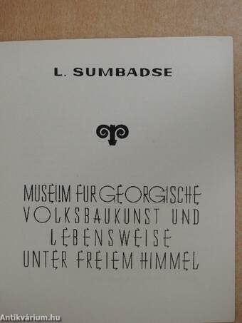 Museum für Georgische Volksbaukunst und Lebensweise Unter Freiem Himmel